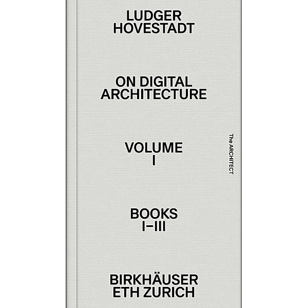 On Digital Architecture in Ten Books, Ludger Hovestadt