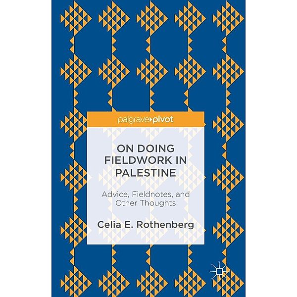 On Doing Fieldwork in Palestine / Progress in Mathematics, Celia E. Rothenberg