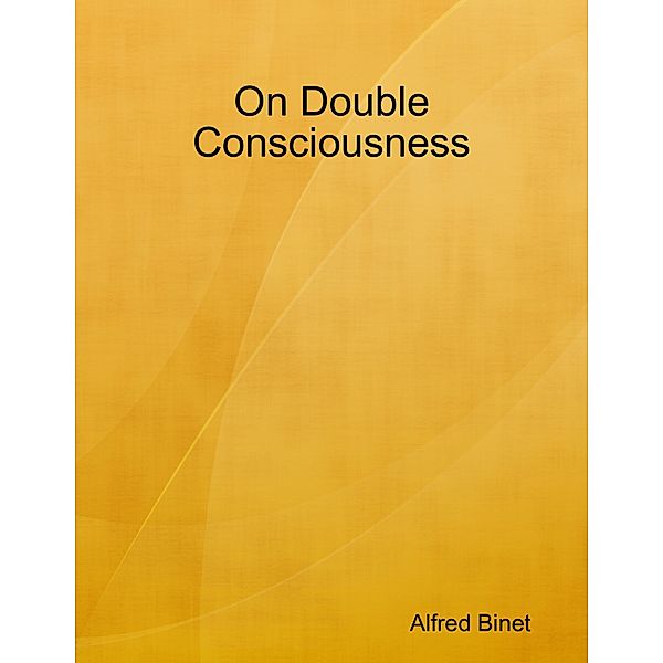 On Double Consciousness, Alfred Binet