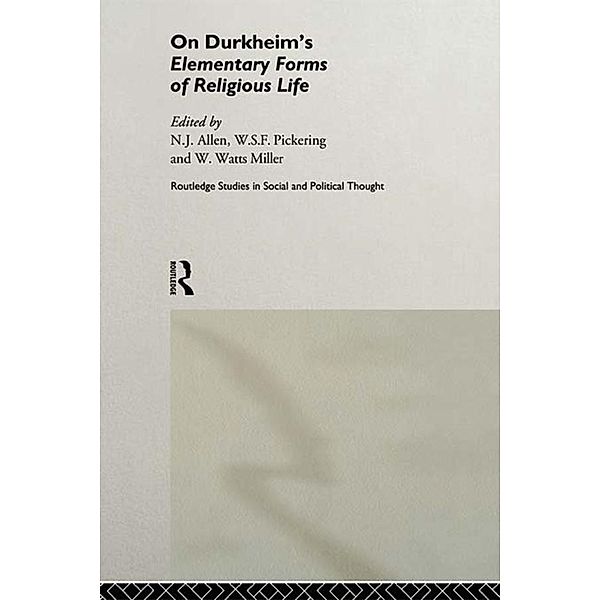 On Durkheim's Elementary Forms of Religious Life / Routledge Studies in Social and Political Thought