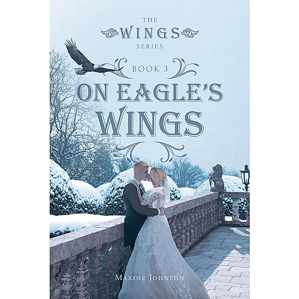 On Eagles Wings, Maxine Johnson