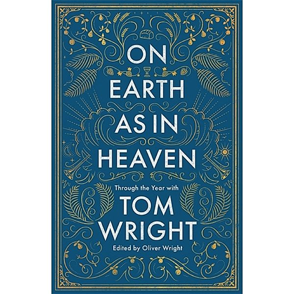 On Earth as in Heaven, Tom Wright