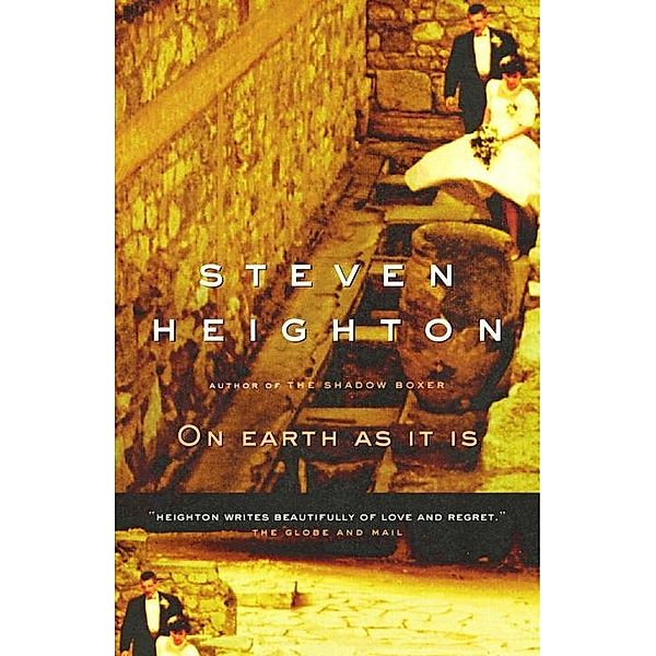 On earth as it is, Steven Heighton