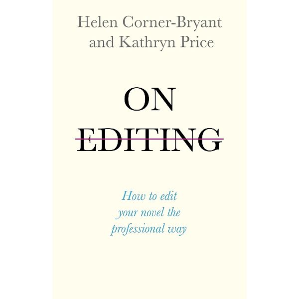 On Editing, Helen Corner-Bryant, Kathryn Price