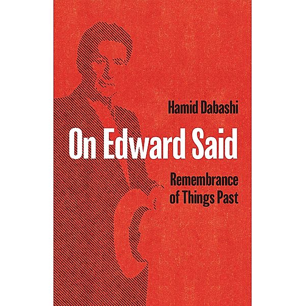 On Edward Said, Hamid Dabashi