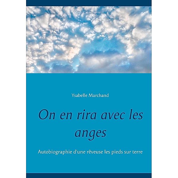 On en rira avec les anges, Ysabelle Marchand