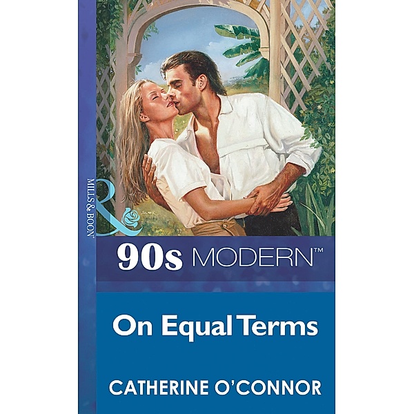 On Equal Terms (Mills & Boon Vintage 90s Modern), Catherine O'Connor