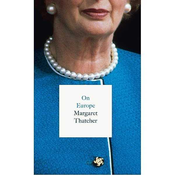 On Europe, Margaret Thatcher
