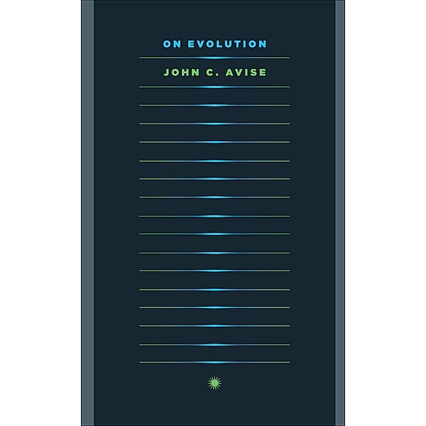 On Evolution, John C. Avise
