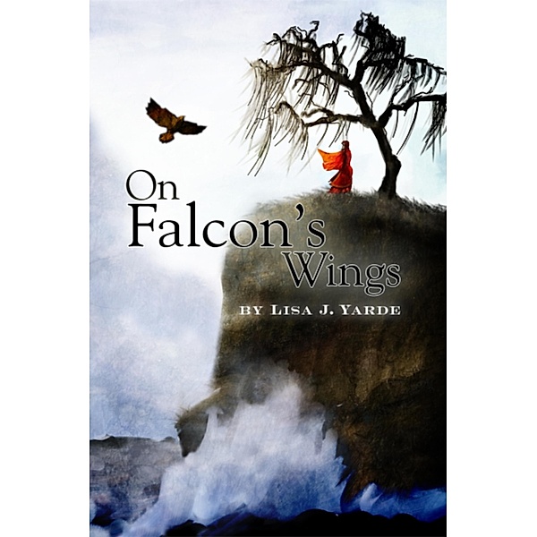 On Falcon's Wings, Lisa J. Yarde