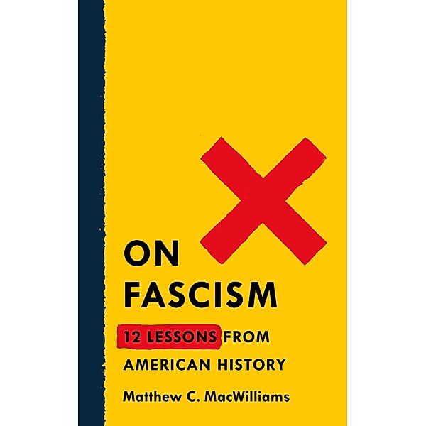 On Fascism, Matthew C. Macwilliams