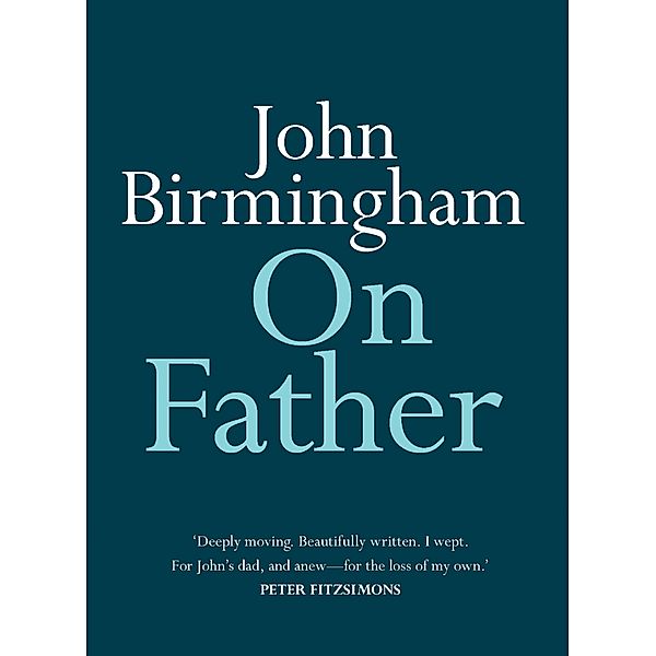 On Father / On Series, John Birmingham