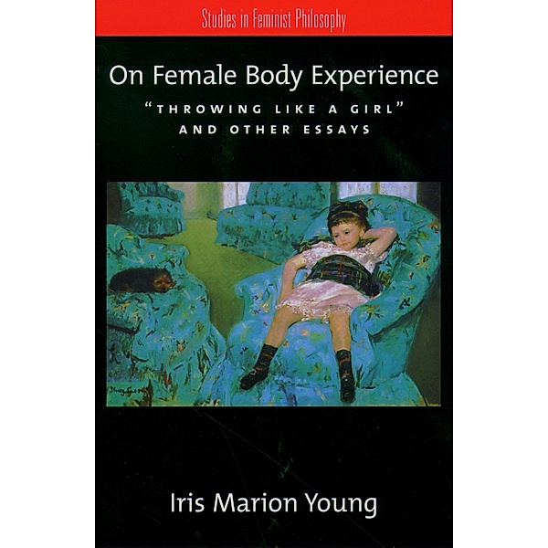 On Female Body Experience, Iris Marion Young