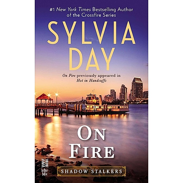 On Fire / Shadow Stalkers Bd.4, Sylvia Day