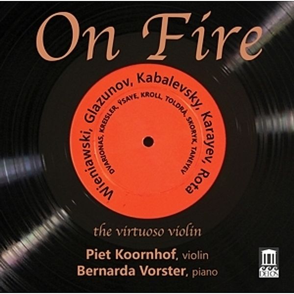On Fire: The Virtuoso Violine, Piet Koornhof, Bernarda Vorster