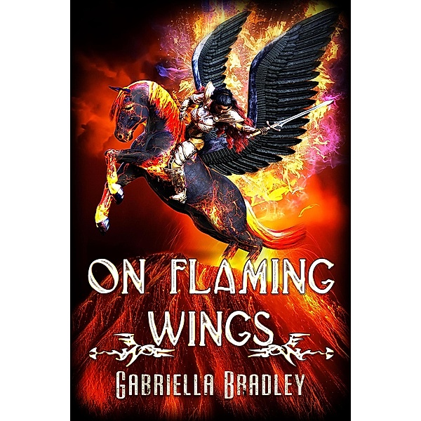 On Flaming Wings, Gabriella Bradley
