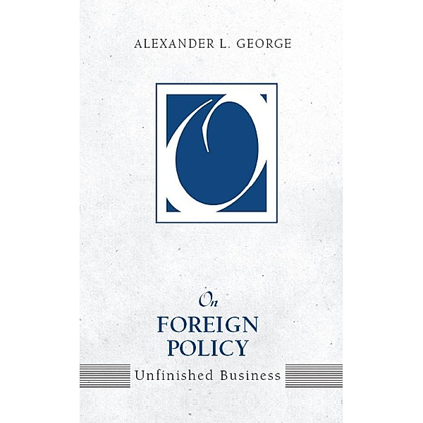 On Foreign Policy, Alexander L. George