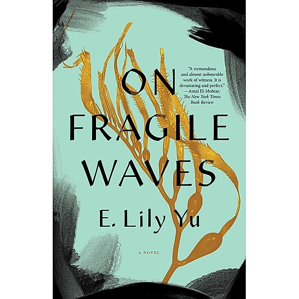 On Fragile Waves, E. Lily Yu