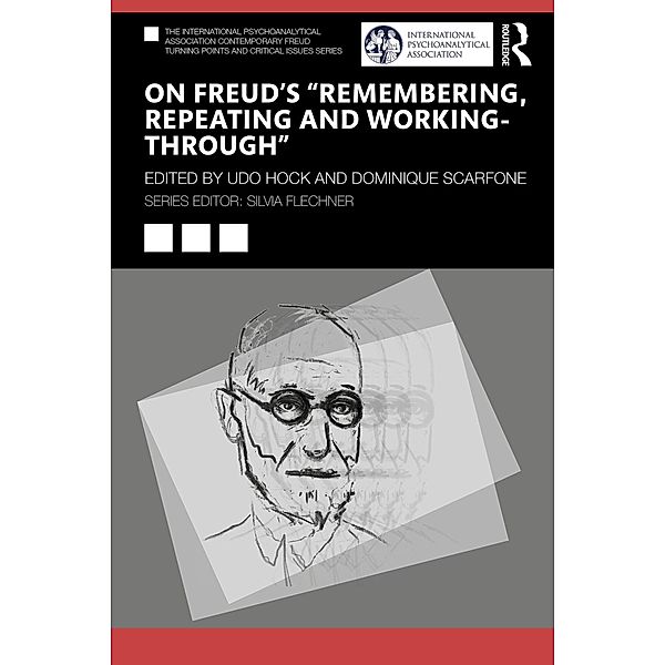 On Freud's Remembering, Repeating and Working-Through