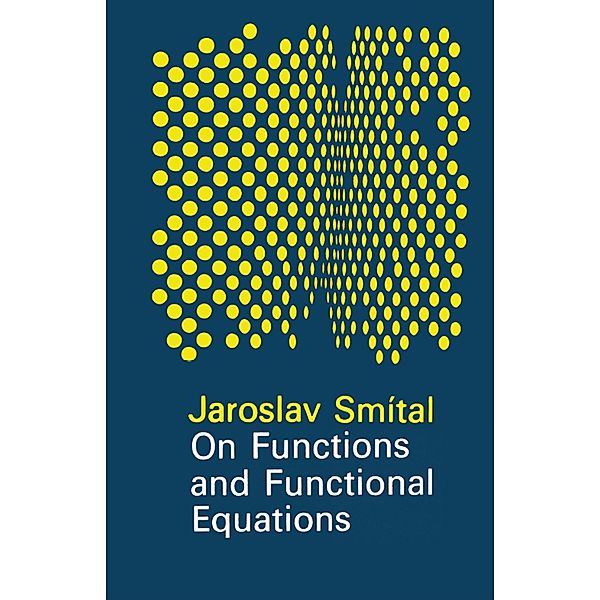 On Functions and Functional Equations, Smital