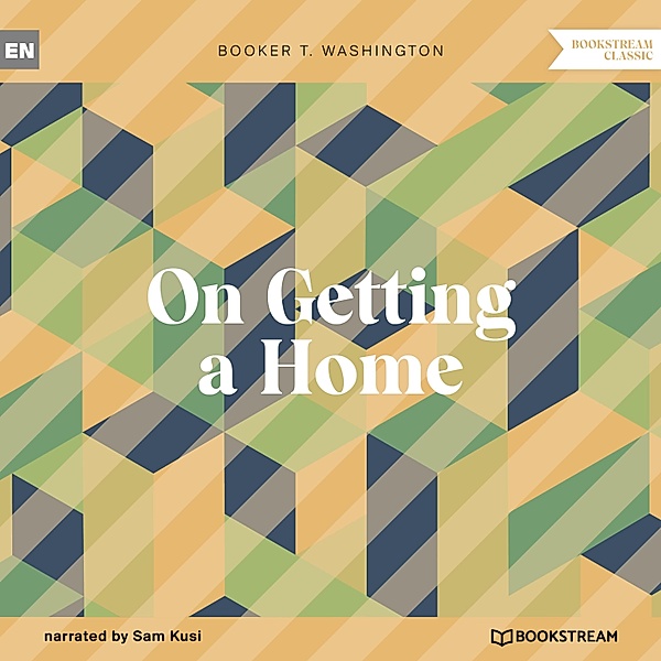 On Getting a Home, Booker T. Washington
