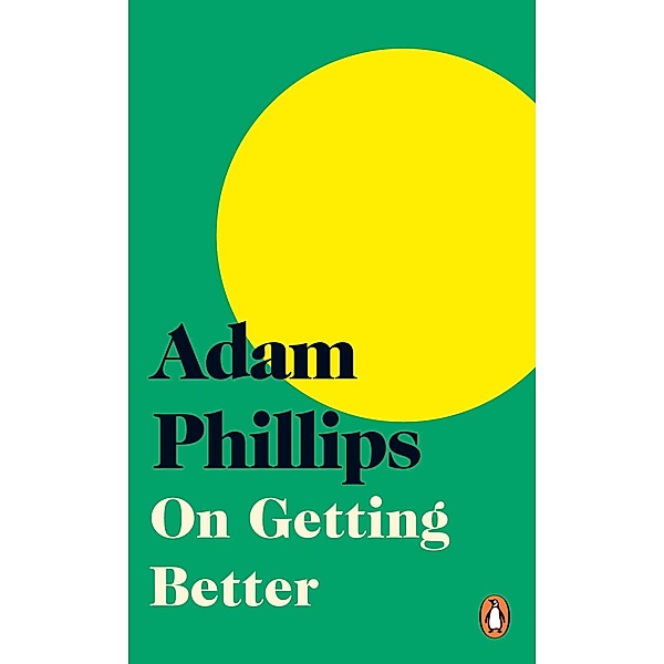On Getting Better, Adam Phillips
