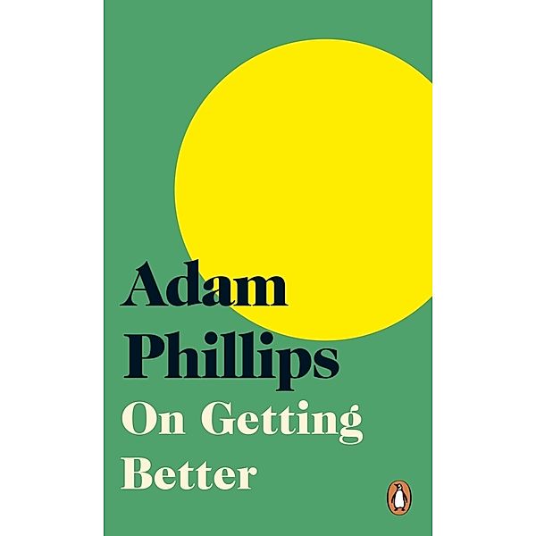 On Getting Better, Adam Phillips