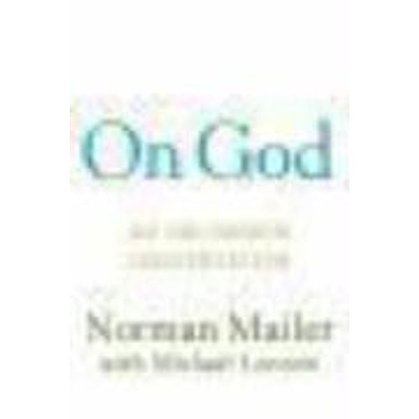 On God, Norman Mailer, J. Michael Lennon