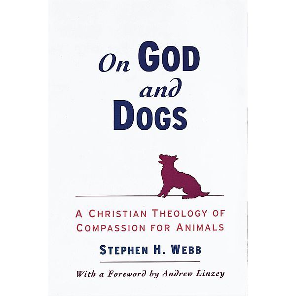 On God and Dogs, Stephen H. Webb