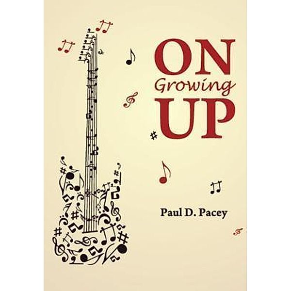 On Growing Up / PACEYINC, Paul David Pacey