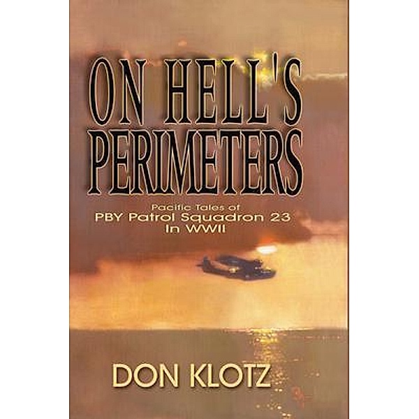 On Hell's Perimeters, Don Klotz