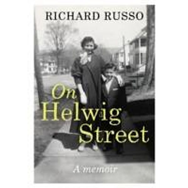 On Helwig Street, Richard Russo