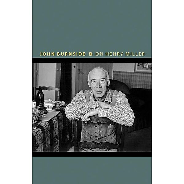 On Henry Miller, John Burnside