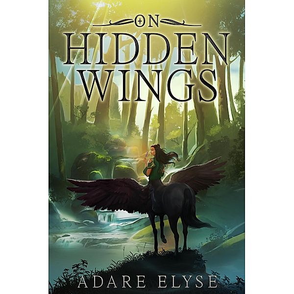 On Hidden Wings, Adare Elyse