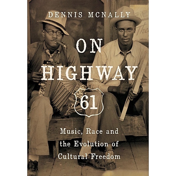 On Highway 61, Dennis McNally