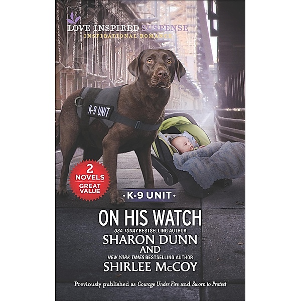 On His Watch / K-9 Unit, Sharon Dunn, Shirlee Mccoy