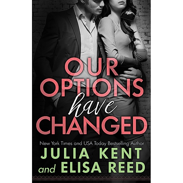On Hold: Our Options Have Changed (On Hold, #1), Elisa Reed, Julia Kent