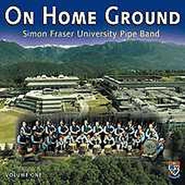 On Home Ground, Simon Fraser University Pipe Band