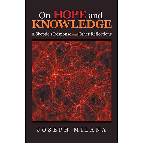 On Hope and Knowledge, Joseph Milana