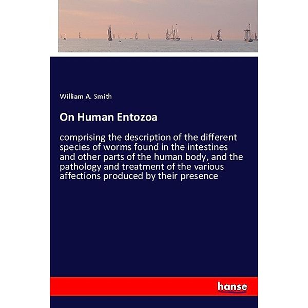 On Human Entozoa, William A. Smith