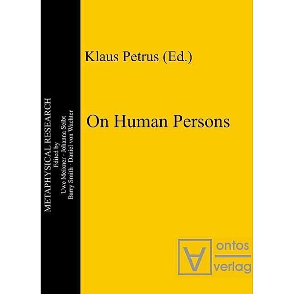 On Human Persons / Metaphysical Research Bd.1