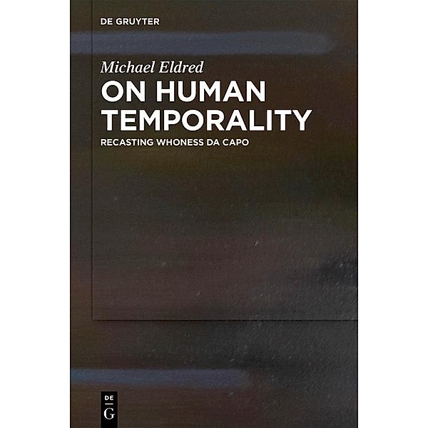 On Human Temporality, Michael Eldred