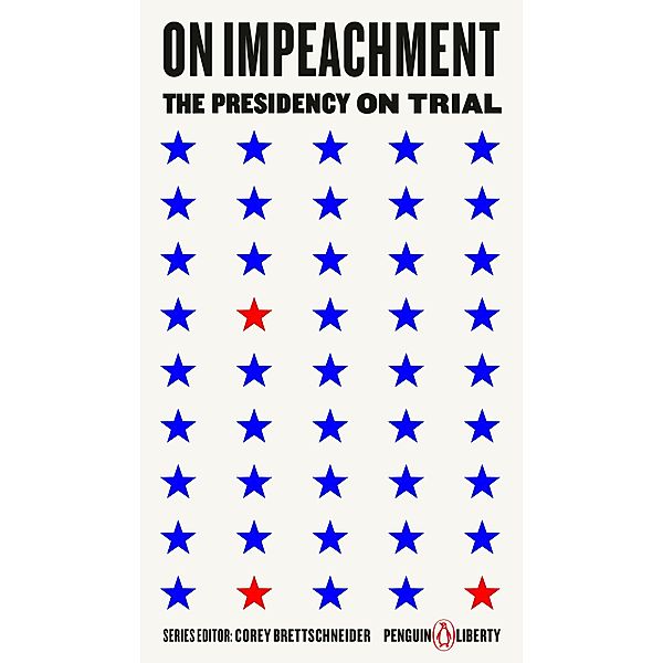 On Impeachment / Penguin Liberty Bd.2