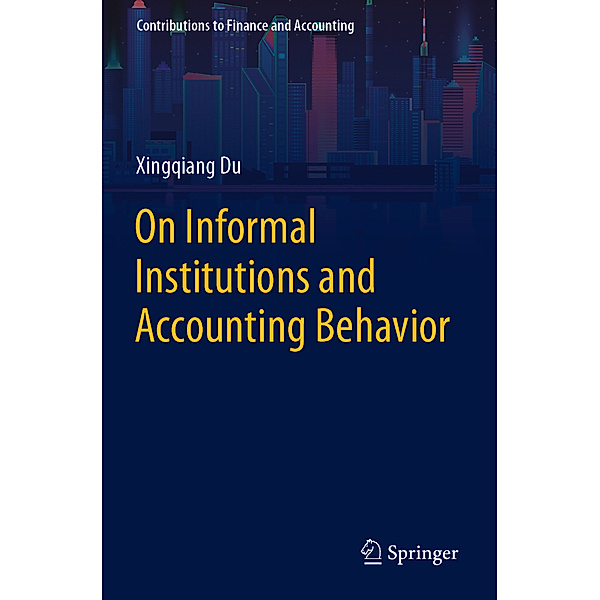 On Informal Institutions and Accounting Behavior, Xingqiang Du