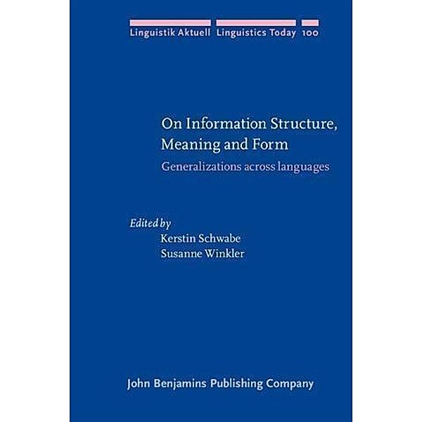 On Information Structure, Meaning and Form