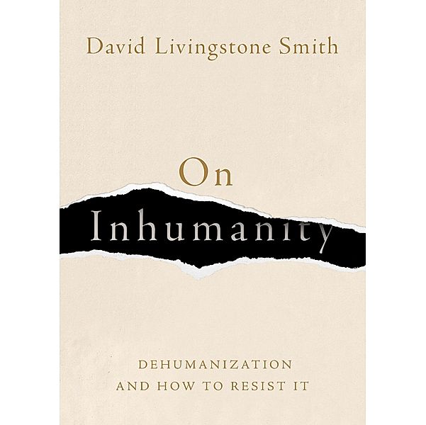 On Inhumanity, David Livingstone Smith