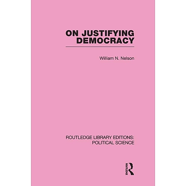 On Justifying Democracy, William Nelson
