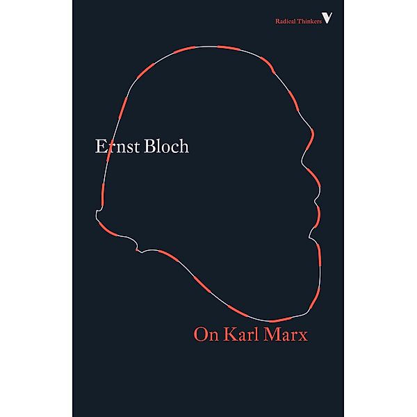 On Karl Marx / Radical Thinkers, Ernst Bloch