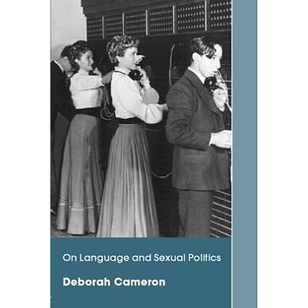 On Language and Sexual Politics, Deborah Cameron