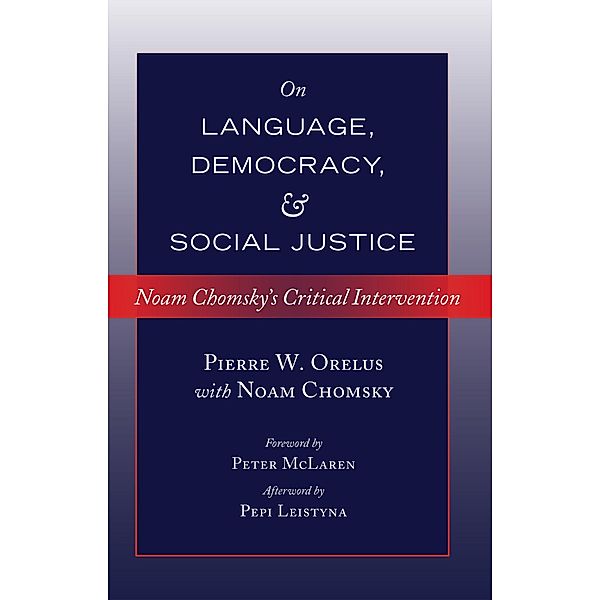 On Language, Democracy, and Social Justice / Counterpoints Bd.458, Pierre W. Orelus, Noam Chomsky